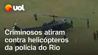 Operação no RJ: Helicópteros da polícia são atingidos por tiros e fazem pouso de emergência