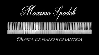 MAXIMO SPODEK, MUSICA DE PIANO ROMANTICA INSTRUMENTAL