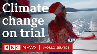 Climate change on trial - BBC World Service Documentaries