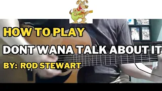 (Play Along) How to Play "I DONT WANT TO TALK ABOUT IT" by Rod Stewart