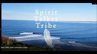 Spirit Talker Tribe - Video One - Connection