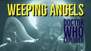 WEEPING ANGELS (DOCTOR WHO Explored)