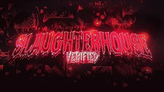 SLAUGHTERHOUSE VERIFIED (TOP 1 Extreme Demon) by Icedcave og