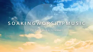 On Earth as it is in Heaven -  3 HOURS // INSTRUMENTAL SOAKING WORSHIP