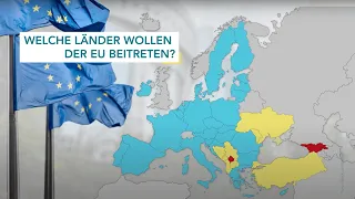 Aktuelle EU-Beitrittskandidaten: Welche Länder Teil der EU werden wollen