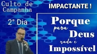 Porque para Deus nada e impossível - PREGAÇÃO IMPACTANTE 2019