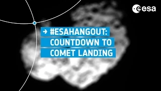 ESAHangout: Rosetta science and countdown to comet landing