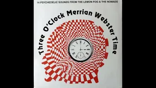 The Lemon Fog & The Nomads - Three O'Clock Merrian Webster Time 1967-68 (Full Album Vinyl 1982)