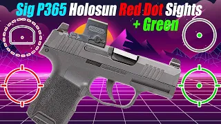 Top 4 Sig P365 Holosun Red & Green Dot Sights