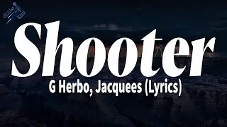 G Herbo, Jacquees - Shooter (Lyrics)