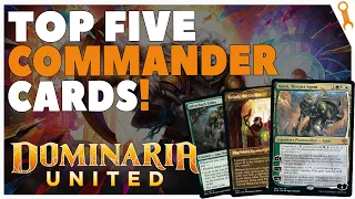 The TOP 5 Dominaria United Commander Cards YOU SHOULD BE PLAYING