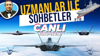 MMU KAAN | HÜRJET | T-929 ATAK 2 | ANKA-3 | CANLI SORU - CEVAP | UZMANLAR İLE SOHBETLER #119