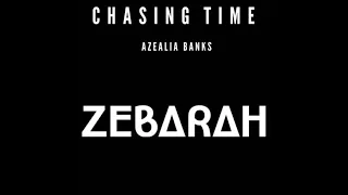 Azealia Banks - Chasing Time (Emoh Instead & Zebarah Remix)