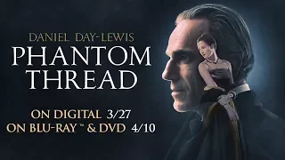 Phantom Thread | Trailer | Own it now on 4K, Blu-ray, DVD & Digital