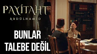 “Bunlar talebe değil, ihanet sürüsüdür!” I Payitaht Abdülhamid 126. Bölüm