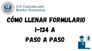 Como llenar formulario I-134A Facil y GRATIS!!! No pagues a un abogado por algo tan sencillo.