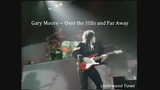 Gary Moore ~ Over the Hills and Far Away ~ 1987 ~ Live Video, in Stockholm