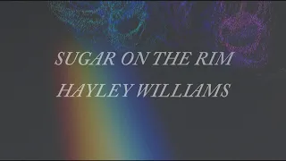 SUGAR ON THE RIM - HAYLEY WILLIAMS #FANDOMPROYECT