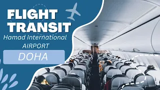 How to Transit at Doha Hamad International Airport - Connecting Flight Transfer