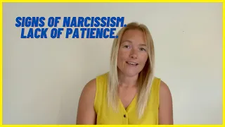 Signs Of A Narcissist, Narcissistic Behaviour Lack Of Patience.