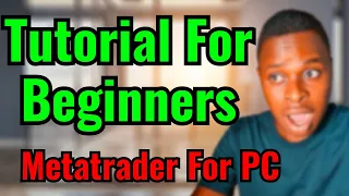 Metatrader 5 Tutorial For PC | MT5 For Beginners