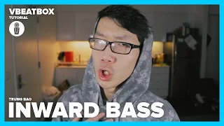 INWARD BASS (Part 1) || VBeatbox Tutorial || Trung Bao || Hướng Dẫn Beatbox