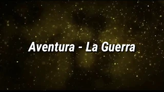 Aventura - La Guerra