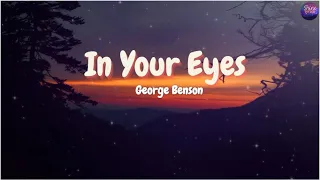 In Your Eyes | George Benson (Lyric Video)