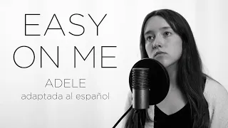 Adele - Easy On Me Español Cover con Letra
