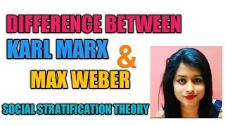 Diffrence between Karl Max and MaxWeber Social Stratification Theory | upsc| ugc net