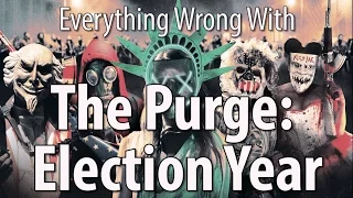 Everything Wrong With The Purge: Election Year