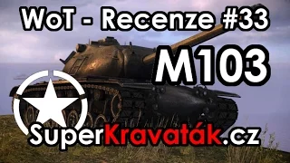 World of Tanks | M103 (Recenze #33)