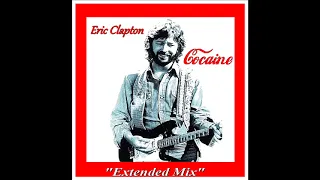 Eric Clapton - Cocaine (Extended Mix)