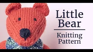 Teddy Bear Knitting Pattern: Little Bear