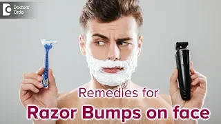 Razor bumps on face after shaving. Causes & Treatment - Dr. Rajdeep Mysore