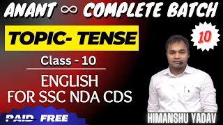 Tense (Class 10) Anant - New Batch for SSC, NDA, CDS - English Grammar & Vocabulary Complete Batch