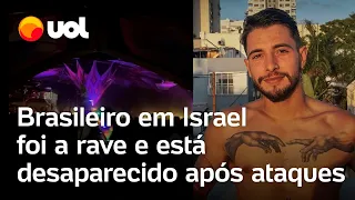 Ataque Hamas: Brasileiro em Israel foi a rave e está desaparecido após ofensiva