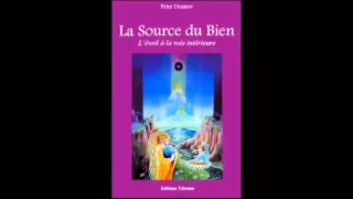 Livre Audio - La Source du Bien - Peter Deunov - Lu par Jean Naroun