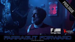 FARRAGUT FORWARD (prologue): A Star Trek Fan Production