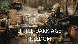 Freedom - Little Dark Age | STALKER