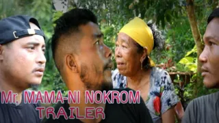 Garo film Mr Mama-ni Nokrom TRAILER (29 September 2021)