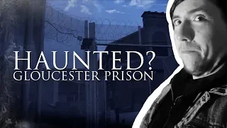 Haunted? Episode One: Gloucester Prison