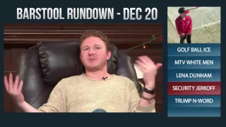 Barstool Rundown - December 20, 2016