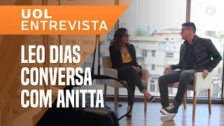 ANITTA CONVERSA COM LEO DIAS: "SOU TOPA TUDO MESMO"