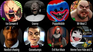 Ice Scream 4, Granny, PoppyMobile, Mr Meat 2, Nextbot Chasing, Goosebumps, Evil Nun Maze, Meme Face