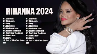 Rihanna Best songs Rihanna Mix Full Album 2024