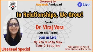 In Relationships, We grow! Part 1st - By Dr. Viraj Vora