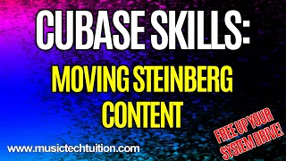 Cubase Skills - Moving Steinberg Content