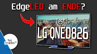 🔥 EdgeLED am ENDE? 🫣 | LG QNED826RE 4K QNED-TV 2023 im TEST! | Vergleich mit QN85C, X90L und LG B3