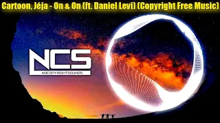 Cartoon, Jéja - On & On (feat. Daniel Levi) (Copyright Free Music) | Electronic Pop [NCS]